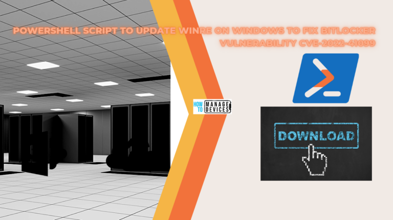 PowerShell Script to Update WinRE on Windows to fix Bitlocker Vulnerability  CVE-2022-41099 Fig Main